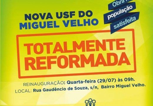 Prefeitura reinaugura Unidade de Saúde do Miguel Velho