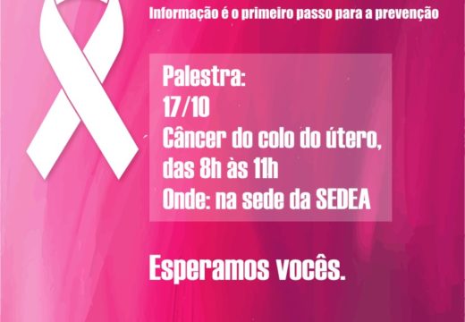 SEDEA promove palestra sobre prevenção e combate ao câncer de colo do útero, nesta terça (17)