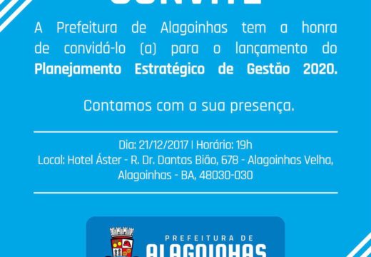 PIONEIRISMO: Prefeitura de Alagoinhas apresenta planejamento estratégico para 2020 nesta quinta-feira (21)