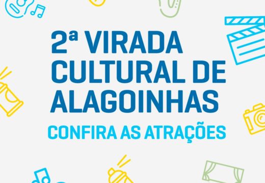 Começa neste sábado a 2ª Virada Cultural de Alagoinhas
