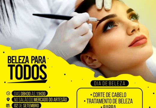 “Beleza para Todos”: com apoio da Prefeitura, projeto leva atendimentos gratuitos ao Mercado do Artesão na segunda-feira (2)