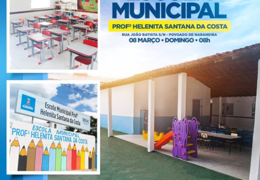 Ampliada pela gestão municipal, Escola Profª. Helenita Santana da Costa será reinaugurada neste domingo (8)