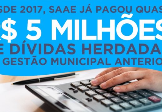 Desde 2017, SAAE já pagou quase R$ 5 milhões de dívidas herdadas da gestão municipal anterior