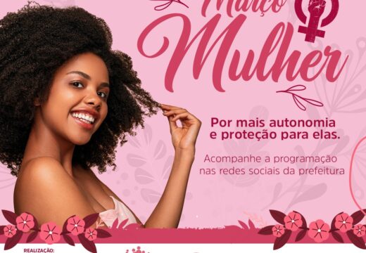 Março Mulher 2022: Prefeitura de Alagoinhas realiza agenda especial para celebrar o Dia 08 de Março