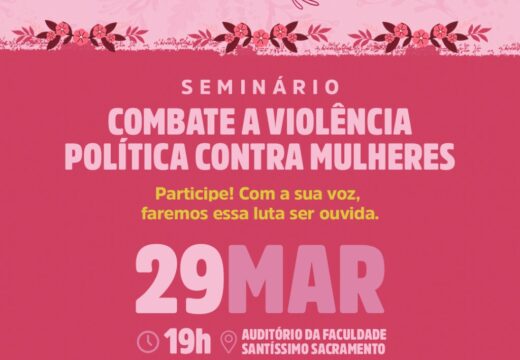 Estão abertas as inscrições para o Seminário de Combate à Violência Política Contra a Mulher