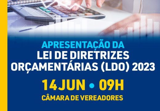 Audiência Pública para apresentação do Projeto de Lei de Diretrizes Orçamentárias (LDO) 2023 será na terça-feira (14)