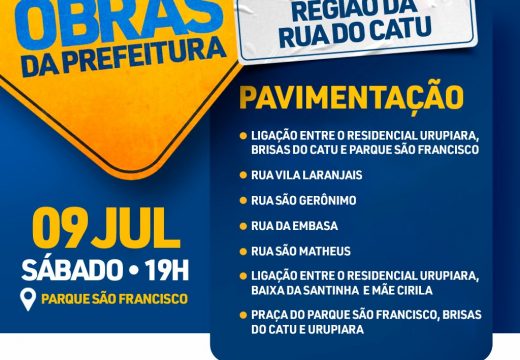 Sábado (09) terá anúncio de obras na região da Rua do Catu