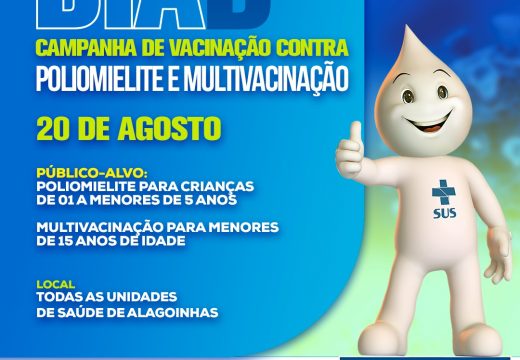 Dia D de vacinação contra poliomielite e multivacinação acontece neste sábado, 20