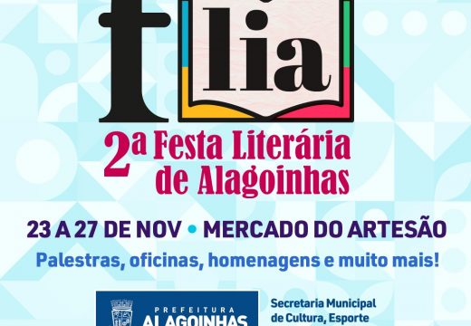 Abertura da 2ª Festa Literária de Alagoinhas – FLIA acontece na noite desta quarta-feira (23) no Mercado do Artesão