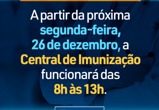 SESAU informa novo horário de funcionamento da Central de Imunização
