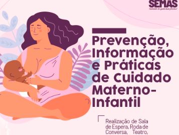SEMAS leva Prevenção, Informação e Práticas de Cuidado Materno-infantil para as unidades do SUAS e do SUS durante o mês da mães