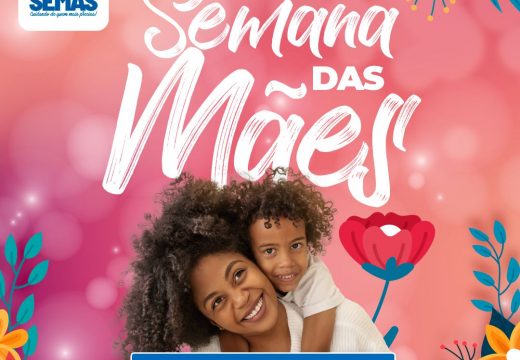 Prefeitura de Alagoinhas realiza Semana das Mães em equipamentos da SEMAS