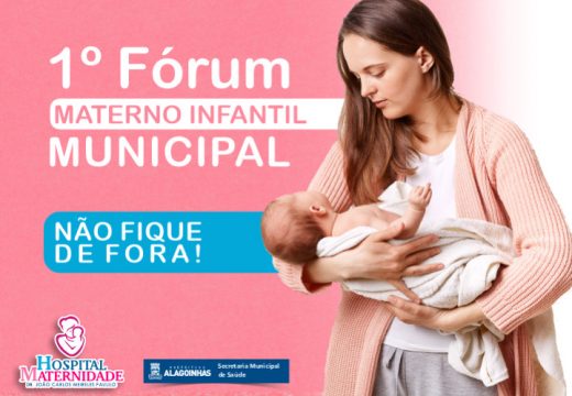1º Fórum Materno Infantil Municipal será realizado nos dias 20 e 21 de julho em Alagoinhas