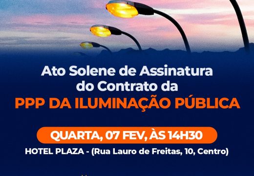 Assinatura do contrato da PPP de Iluminação Pública de Alagoinhas acontece hoje (07)