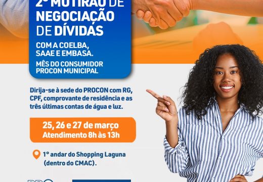 Dia do Consumidor: 2º Mutirão de Negociação de Dívidas de água e luz acontece nos dias 25, 26 e 27 de março