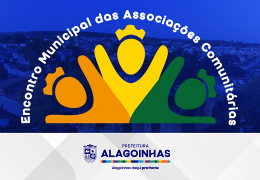 Alagoinhas promove 1º Encontro de Associações Comunitárias no próximo dia 28