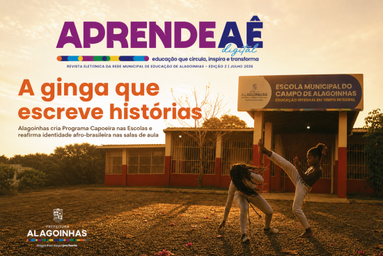 Revista Aprendeaê Digital celebra educação que preserva raízes e transforma vidas em Alagoinhas