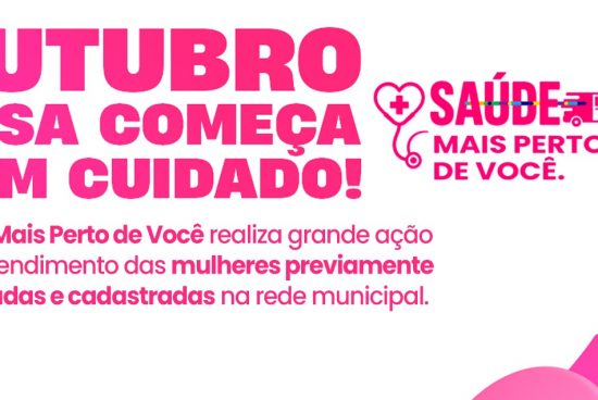 Outubro Rosa: Policlínica Municipal sediará mais uma edição do programa Saúde Mais Perto de Você